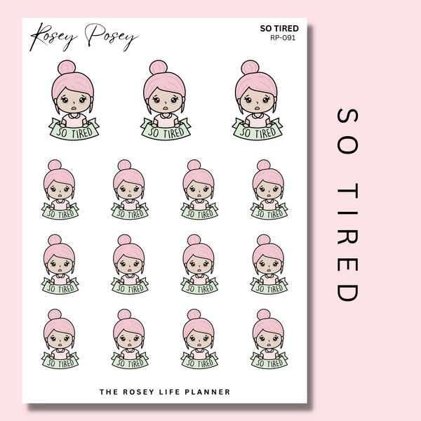 SO TIRED | ROSEY POSEY | CLEAR MATTE & MATTE | RP-091