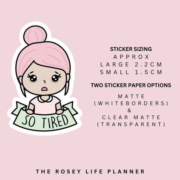 SO TIRED | ROSEY POSEY | CLEAR MATTE & MATTE | RP-091