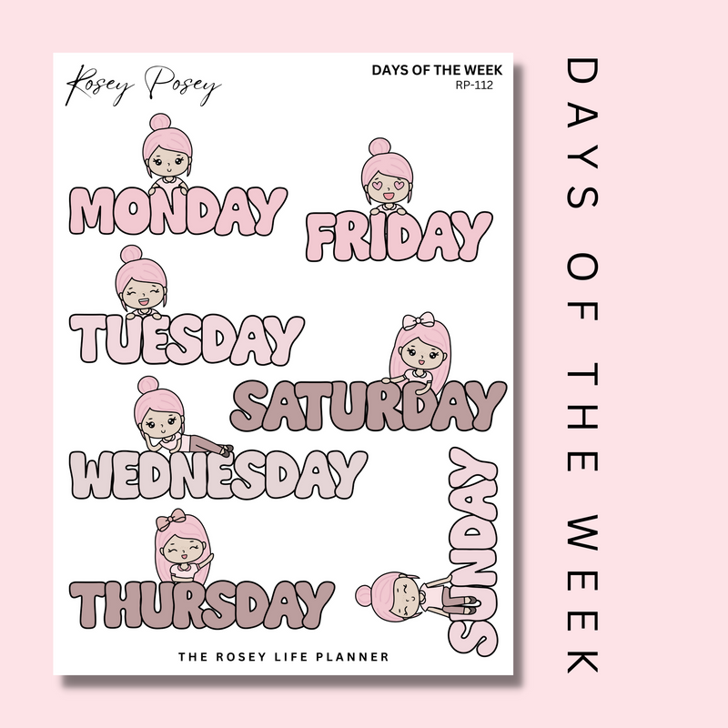 DAYS OF THE WEEK | ROSEY POSEY | CLEAR MATTE & MATTE | RP-112